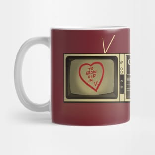 To grow old in Mug